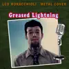 Leo - Greased Lightning (Metal Cover) - Single